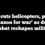 Army cuts helicopters, pushes ‘Amazon for war’ as drone combat reshapes military