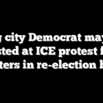Big city Democrat mayor arrested at ICE protest faces voters in re-election bid