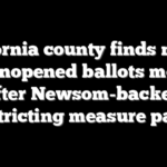 California county finds nearly 600 unopened ballots months after Newsom-backed redistricting measure passed