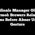 Cardinals Manager Oliver Marmol: Brewers Relayed Signs Before Abner Uribe Gesture