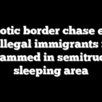 Chaotic border chase ends with illegal immigrants found crammed in semitruck sleeping area