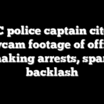 DC police captain cites bodycam footage of officers not making arrests, sparking backlash