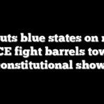 DOJ puts blue states on notice as ICE fight barrels toward next constitutional showdown