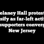 Delaney Hall protests intensify as far-left activists, ICE supporters converge in New Jersey