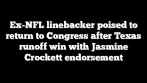 Ex-NFL linebacker poised to return to Congress after Texas runoff win with Jasmine Crockett endorsement