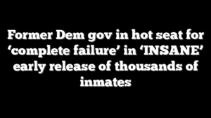 Former Dem gov in hot seat for ‘complete failure’ in ‘INSANE’ early release of thousands of inmates