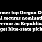 Former top Oregon GOP official secures nomination for governor as Republicans target blue-state pickup
