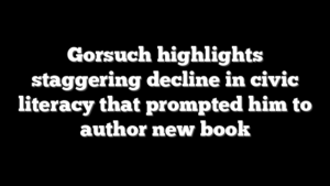 Gorsuch highlights staggering decline in civic literacy that prompted him to author new book