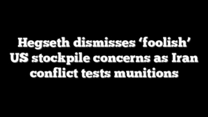 Hegseth dismisses ‘foolish’ US stockpile concerns as Iran conflict tests munitions