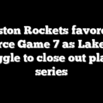 Houston Rockets favored to force Game 7 as Lakers struggle to close out playoff series