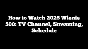 How to Watch 2026 Wienie 500: TV Channel, Streaming, Schedule