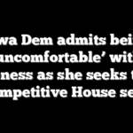 Iowa Dem admits being ‘uncomfortable’ with whiteness as she seeks to flip competitive House seat