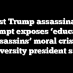 Latest Trump assassination attempt exposes ‘educated assassins’ moral crisis, university president says