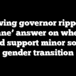 Left-wing governor ripped for ‘insane’ answer on whether he’d support minor son’s gender transition