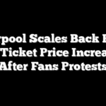 Liverpool Scales Back Plans For Ticket Price Increases After Fans Protests