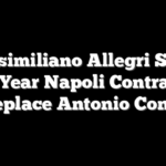Massimiliano Allegri Signs Two-Year Napoli Contract To Replace Antonio Conte