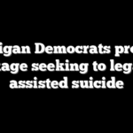 Michigan Democrats propose package seeking to legalize assisted suicide