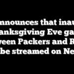 NFL announces that inaugural Thanksgiving Eve game between Packers and Rams will be streamed on Netflix