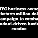 NYC business owner kickstarts million dollar campaign to combat Mamdani-driven business exodus