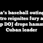 Obama’s baseball outing with Castro reignites fury after Trump DOJ drops hammer on Cuban leader