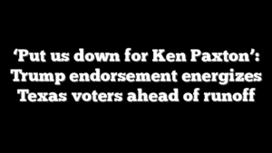 ‘Put us down for Ken Paxton’: Trump endorsement energizes Texas voters ahead of runoff