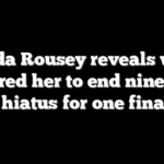 Ronda Rousey reveals what inspired her to end nine-year MMA hiatus for one final fight