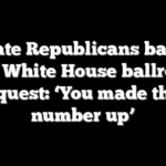 Senate Republicans balk at $1B White House ballroom request: ‘You made that number up’