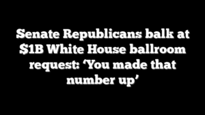 Senate Republicans balk at $1B White House ballroom request: ‘You made that number up’