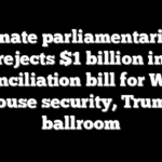 Senate parliamentarian rejects $1 billion in reconciliation bill for White House security, Trump ballroom