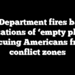 State Department fires back at accusations of ‘empty planes’ rescuing Americans from conflict zones