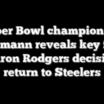Super Bowl champion Joe Theismann reveals key factor in Aaron Rodgers decision to return to Steelers