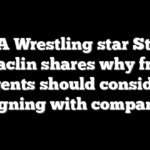 TNA Wrestling star Steve Maclin shares why free agents should consider signing with company