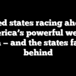 The red states racing ahead in America’s powerful wealth boom — and the states falling behind