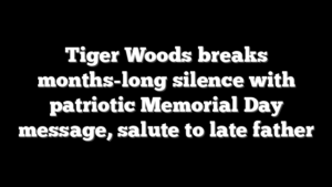 Tiger Woods breaks months-long silence with patriotic Memorial Day message, salute to late father