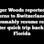 Tiger Woods reportedly returns to Switzerland to presumably resume rehab after quick trip back to Florida