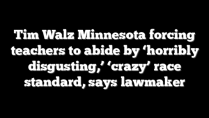 Tim Walz Minnesota forcing teachers to abide by ‘horribly disgusting,’ ‘crazy’ race standard, says lawmaker