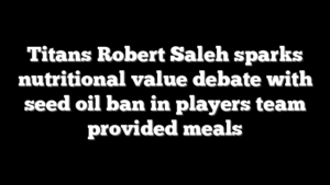 Titans Robert Saleh sparks nutritional value debate with seed oil ban in players team provided meals