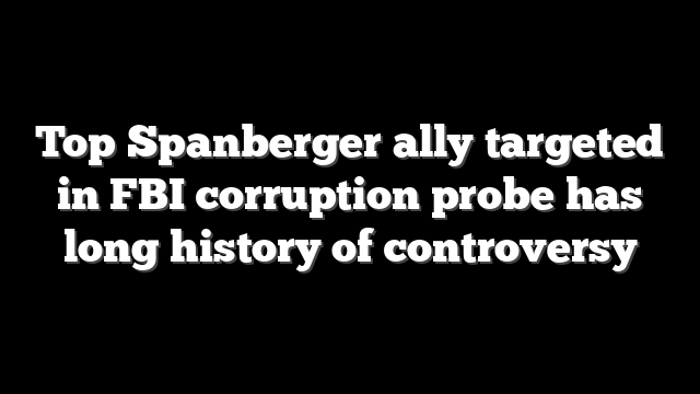 Top Spanberger ally targeted in FBI corruption probe has long history of controversy