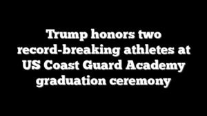 Trump honors two record-breaking athletes at US Coast Guard Academy graduation ceremony