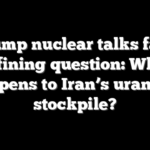Trump nuclear talks face defining question: What happens to Iran’s uranium stockpile?