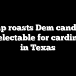 Trump roasts Dem candidate as unelectable for cardinal sin in Texas