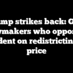 Trump strikes back: GOP lawmakers who opposed president on redistricting pay price