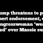 Trump threatens to pull Boebert endorsement, calls congresswoman ‘weak minded’ over Massie support