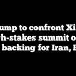 Trump to confront Xi at high-stakes summit over China backing for Iran, Russia