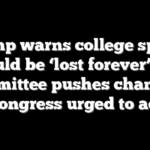 Trump warns college sports could be ‘lost forever’ as committee pushes changes, Congress urged to act