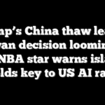 Trump’s China thaw leaves Taiwan decision looming as ex-NBA star warns island holds key to US AI race
