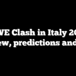 WWE Clash in Italy 2026 preview, predictions and more