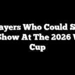 4 Players Who Could Steal The Show At The 2026 World Cup