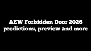 AEW Forbidden Door 2026 predictions, preview and more