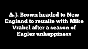 A.J. Brown headed to New England to reunite with Mike Vrabel after a season of Eagles unhappiness